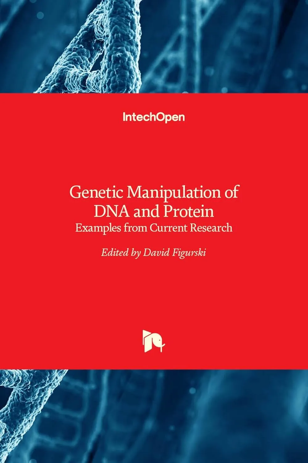 Genetic Manipulation of DNA and Protein | Hardcover