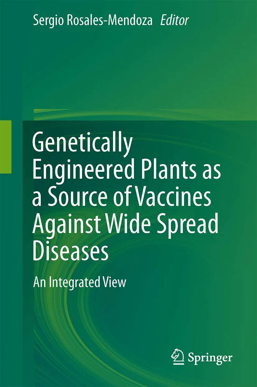 Genetically Engineered Plants as a Source of Vaccines Against Wide Spread Diseases | Hardcover