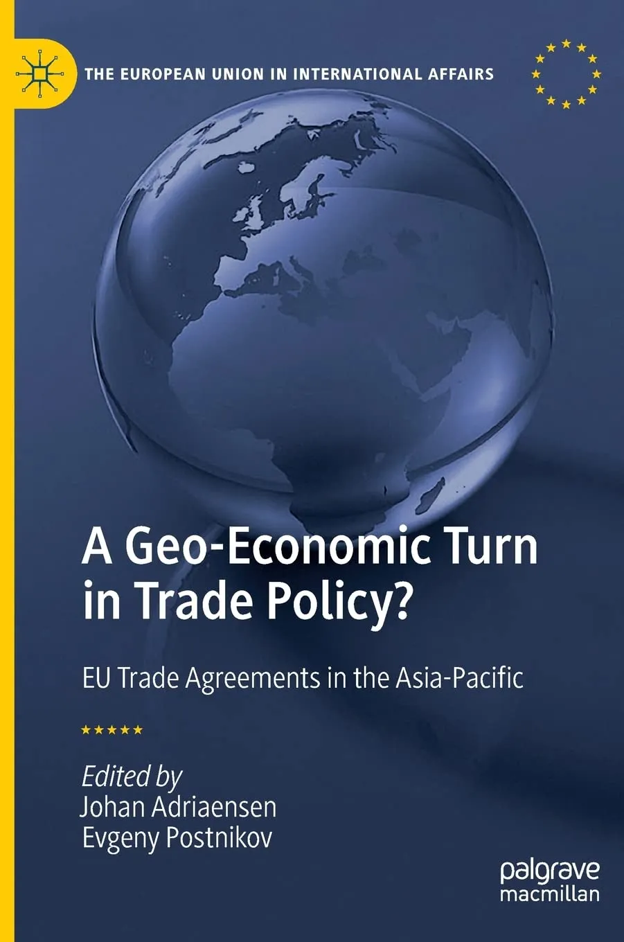A Geo Economic Turn In Trade Policy? Eu Trade Agreements In The Asia Pacific | Hardcover
