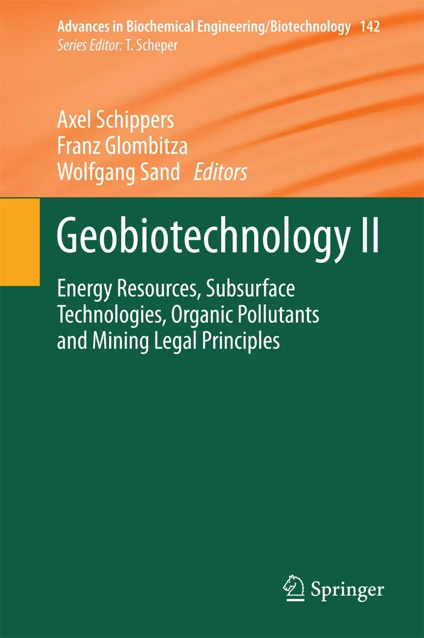 Geobiotechnology II Energy Resources | Subsurface Technologies | Organic Pollutants and Mining Legal Principles | Hardcover