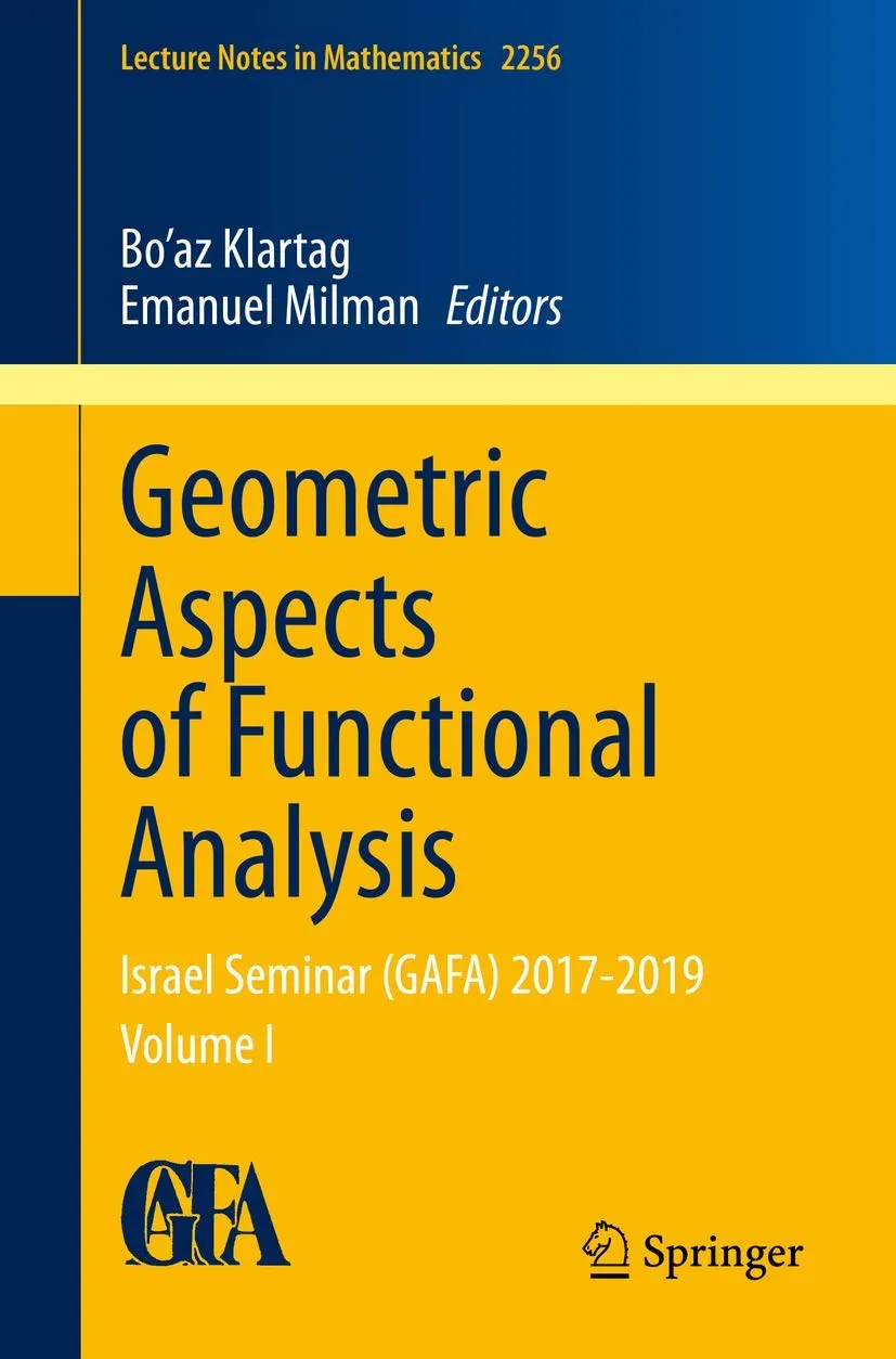 Geometric Aspects Of Functional Analysis Israel Seminar Gafa 2017 2019 Volume I | Paperback