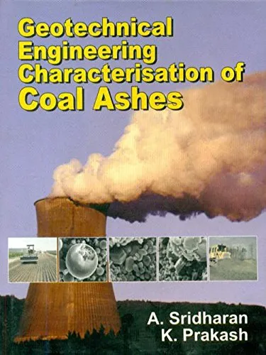 Geotechnical Engineering Characterisation of Coal Ashes | Hardcover