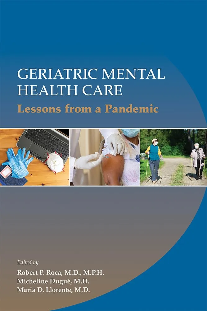 Geriatric Mental Health Care Lessons From A Pandemic | Paperback