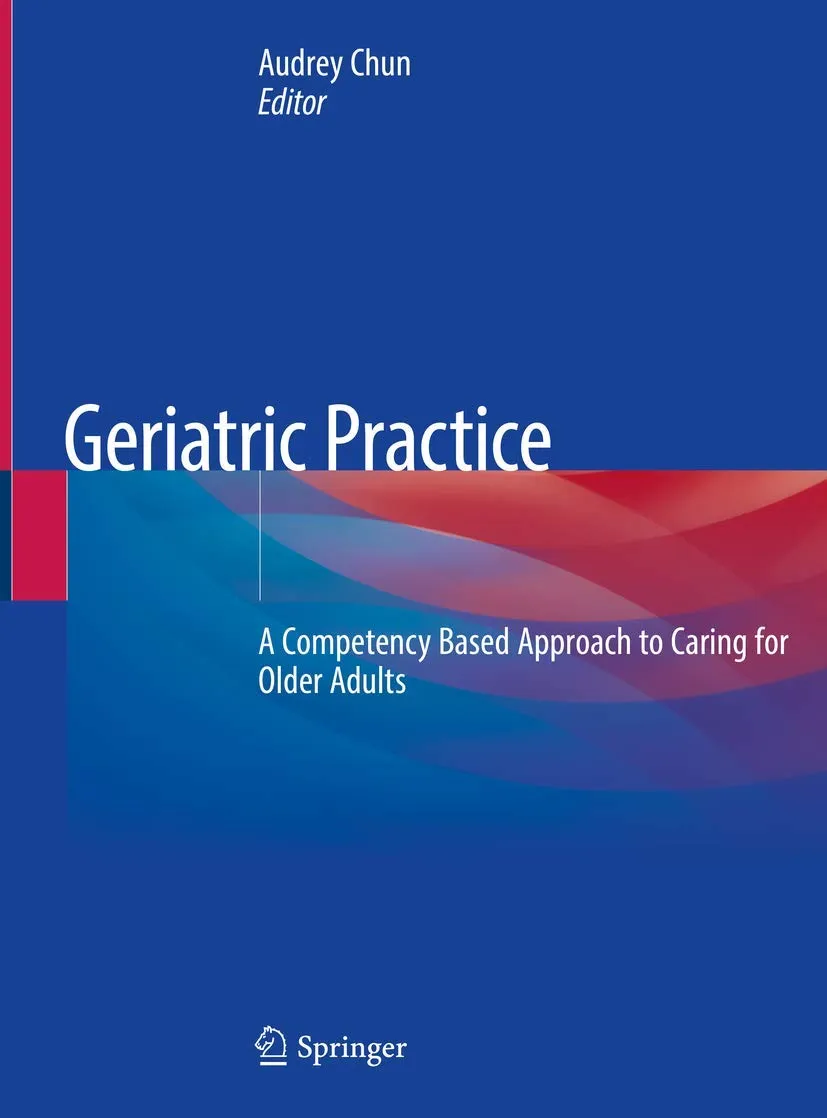 Geriatric Practice A Competency Based Approach To Caring For Older Adults | Hardcover