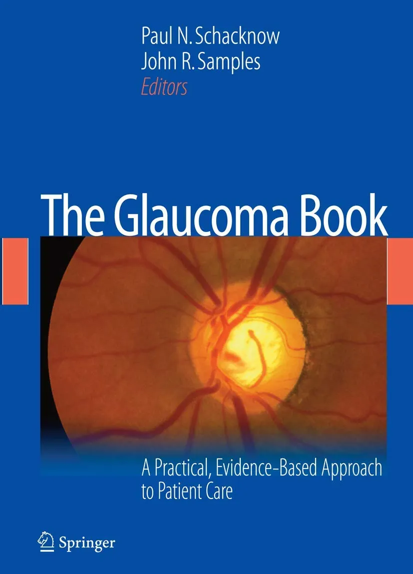 The Glaucoma Book A Practical | Evidence-Based Approach to Patient Care | Hardcover