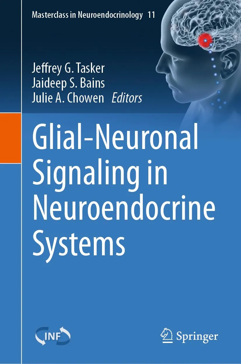 Glial Neuronal Signaling In Neuroendocrine Systems | Hardcover
