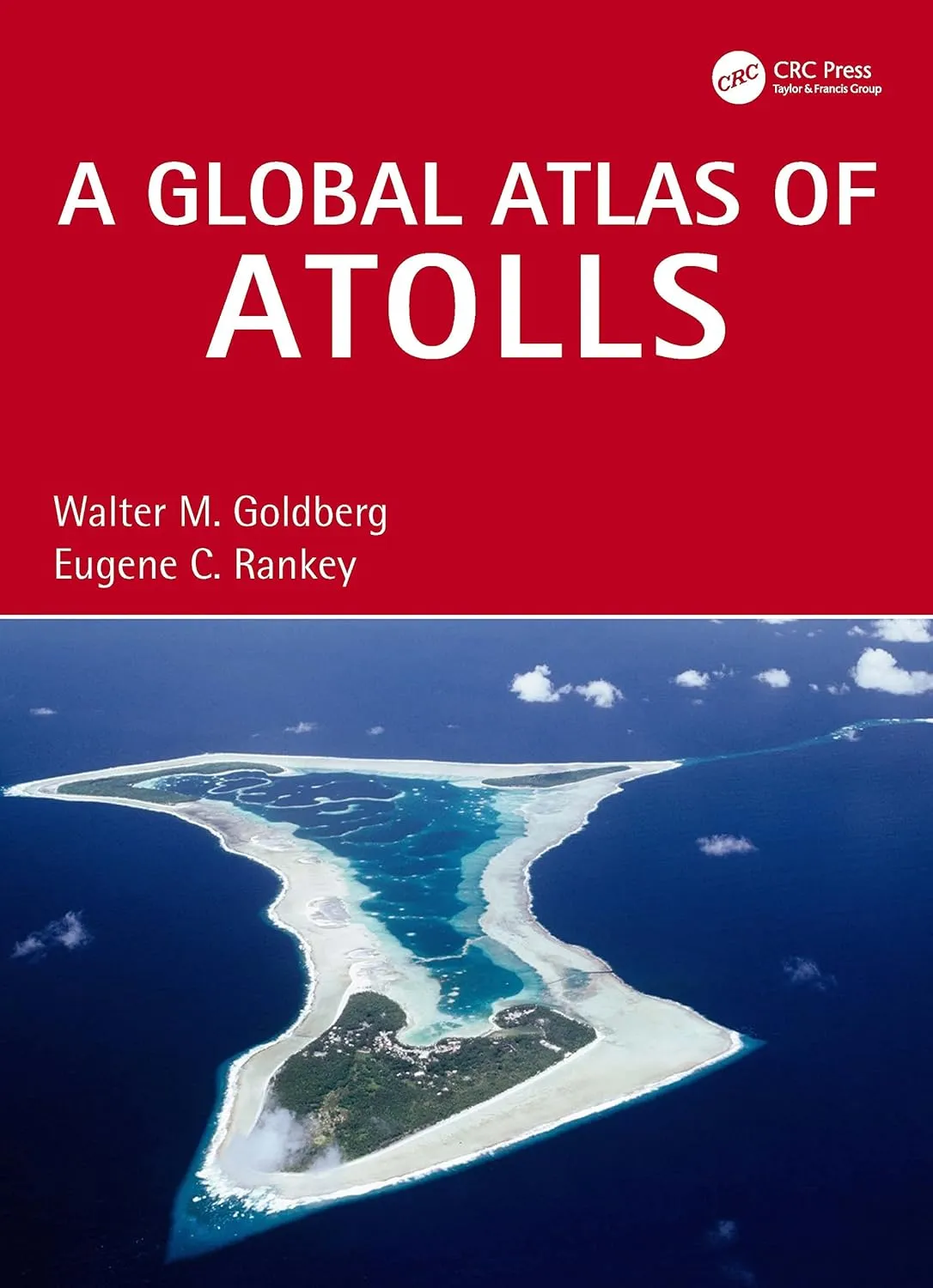 A Global Atlas Of Atolls | Hardcover