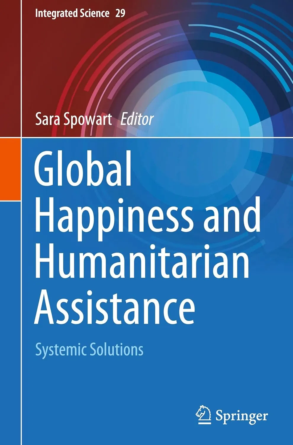 Global Happiness And Humanitarian Assistance Systemic Solutions | Hardcover