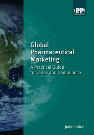 Global Pharmaceutical Marketing A Practical Guide to Codes and Compliance | Paperback
