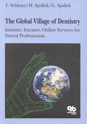 The Global Village of Dentistry Internet | Intranet | Online Services for Dental Professionals | Hardcover
