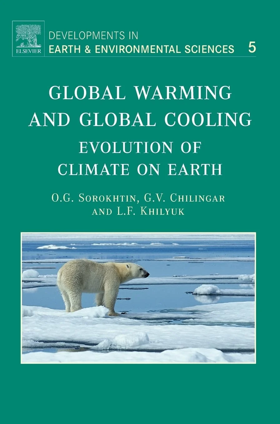 Global Warming and Global Cooling Evolution of Climate on Earth | Hardcover