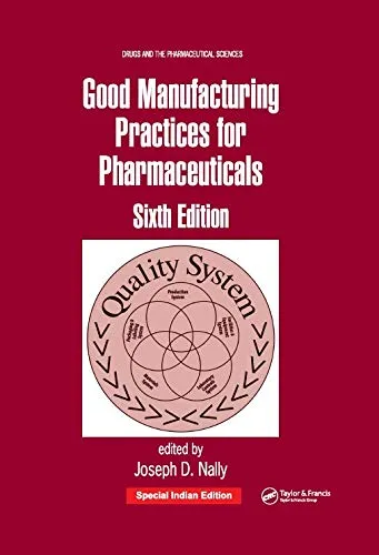 Good Manufacturing Practices for Pharmaceuticals | 6th Edition | Hardcover