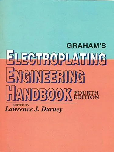 Graham's Electroplating Engineering Handbook | 4th Edition