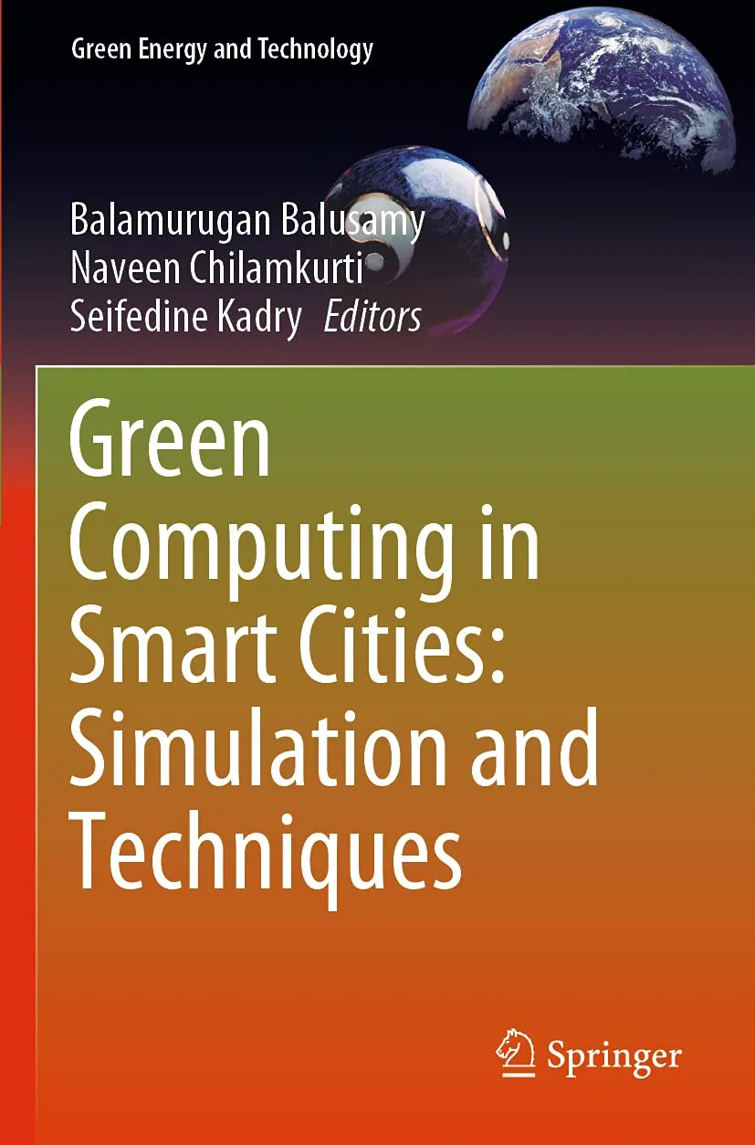 Green Computing In Smart Cities Simulation And Techniques | Paperback