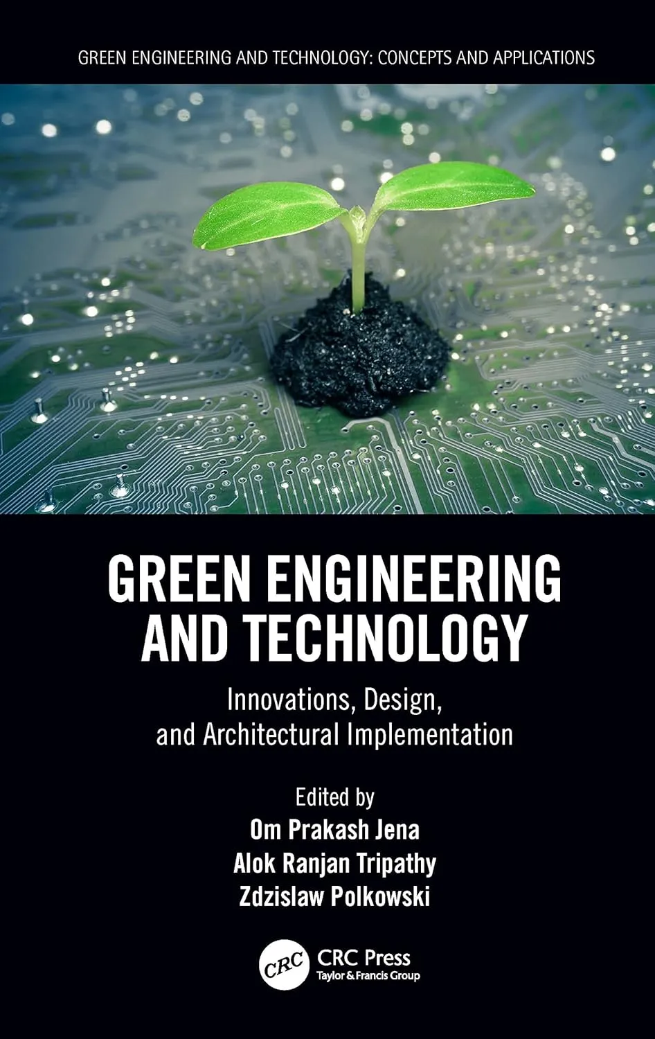 Green Engineering And Technology Innovations Design And Architectural Implementation | Hardcover