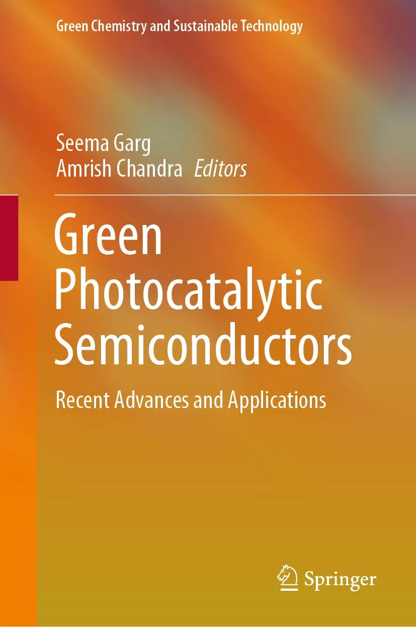 Green Photocatalytic Semiconductors Recent Advances And Applications | Hardcover