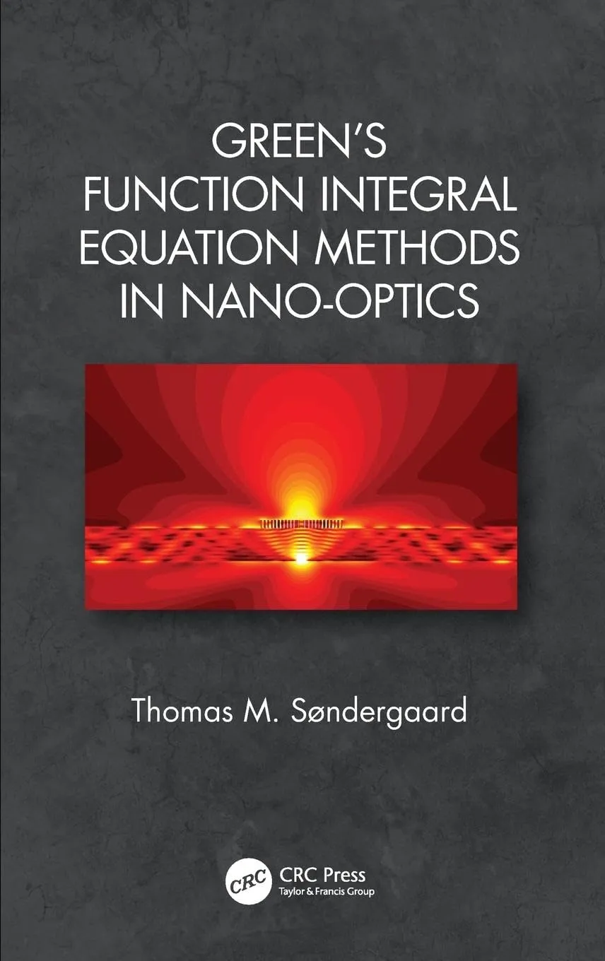 Green's Function Integral Equation Methods in Nano-Optics | Hardcover