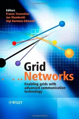 Grid Networks Enabling Grids with Advanced Communication Technology | Hardcover