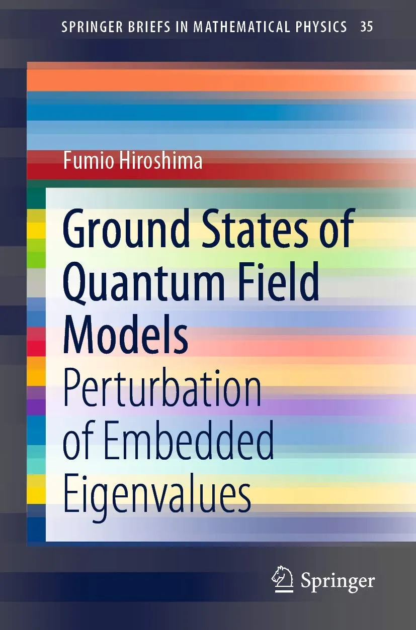 Ground States Of Quantum Field Models Perturbation Of Embedded Eigenvalues | Paperback