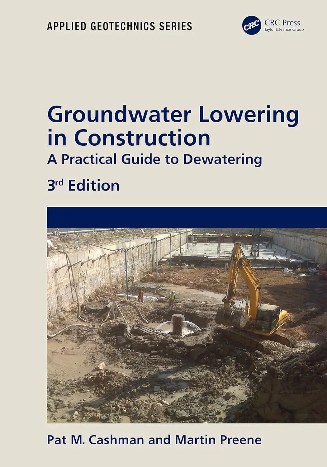 Groundwater Lowering In Construction A Practical Guide To Dewatering | Third Edition | Paperback