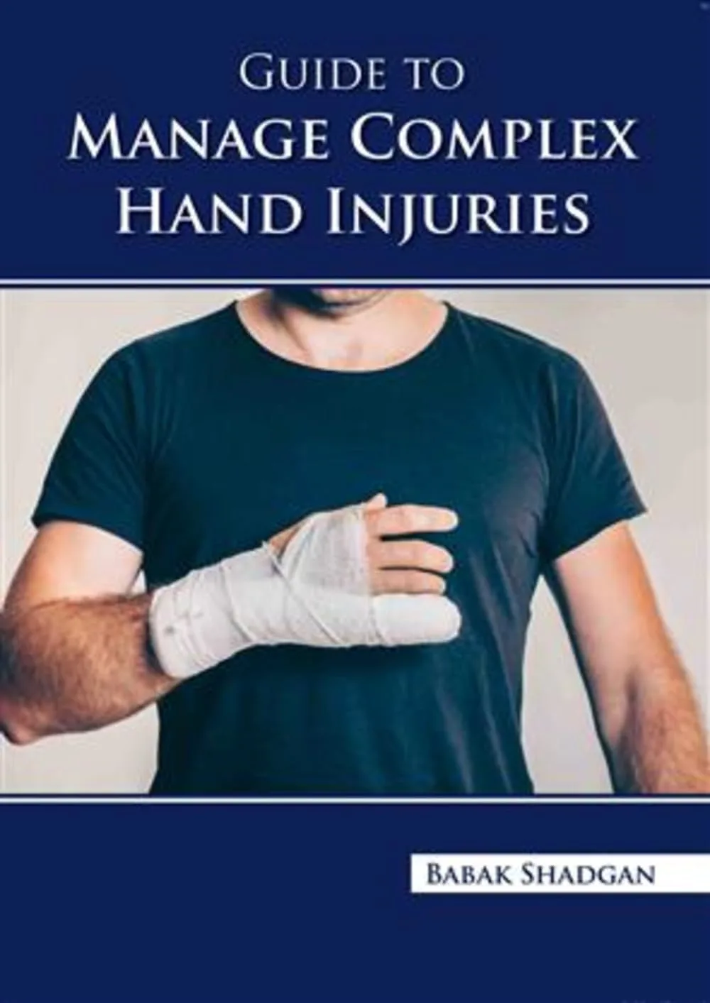 Guide To Manage Complex Hand Injuries | Hardcover