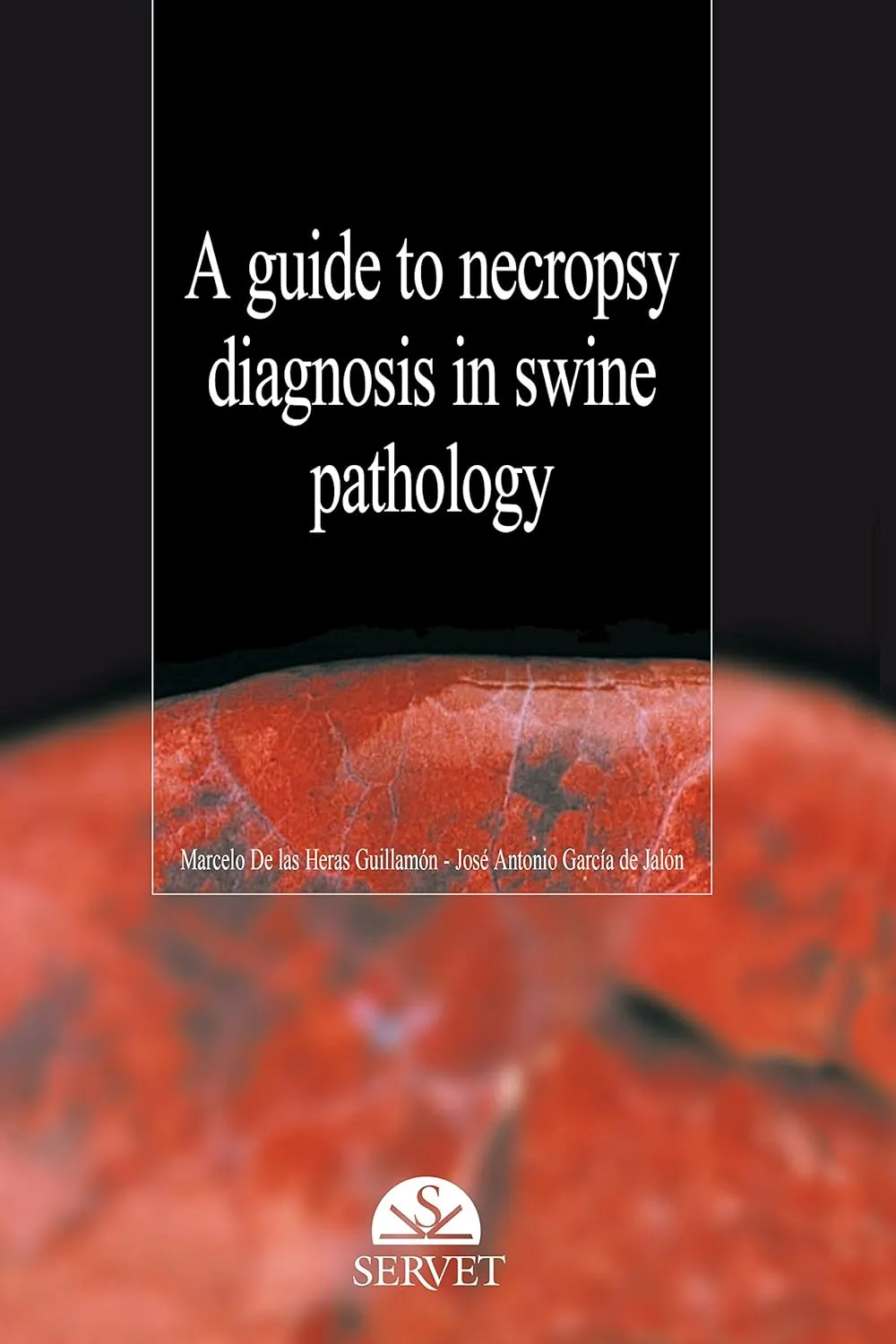 A Guide to Necropsy Diagnosis in Swine Pathology | Hardcover