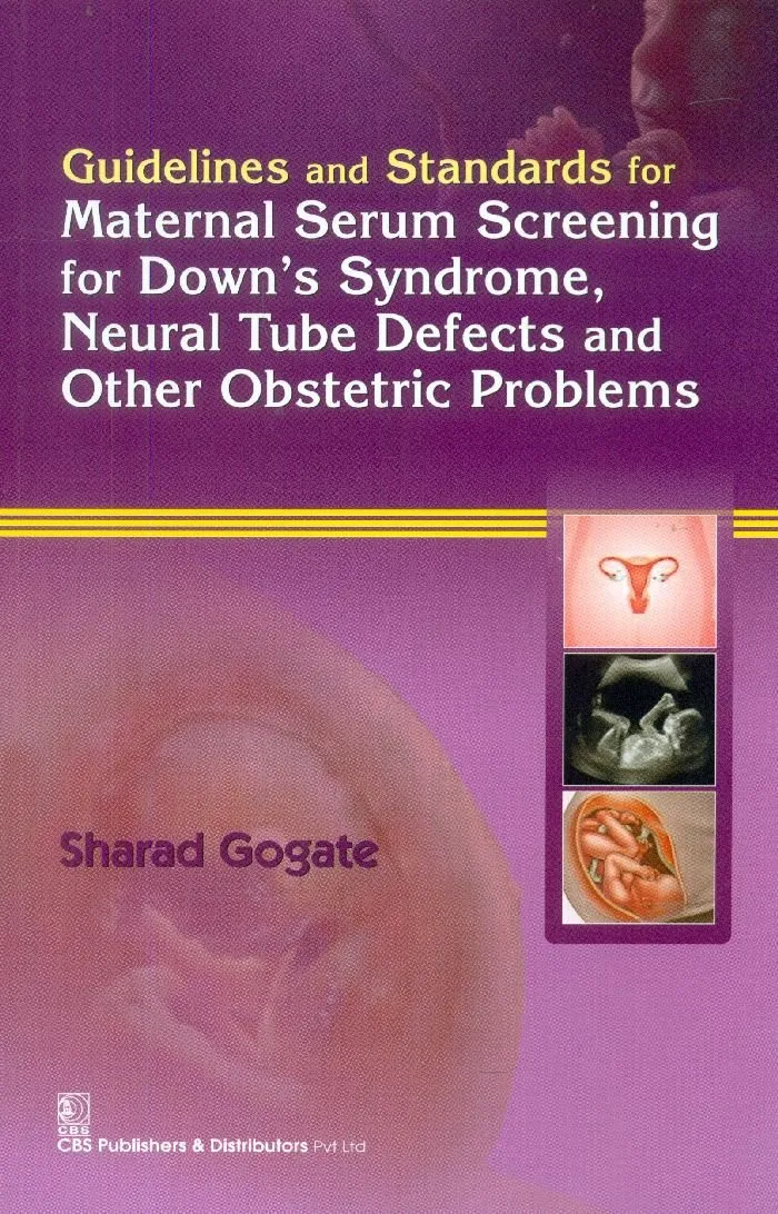 Guidelines and Standards for Maternal Serum Screening for Down’s Syndrome | Neural Tube Defects and Other Obstetric Problems