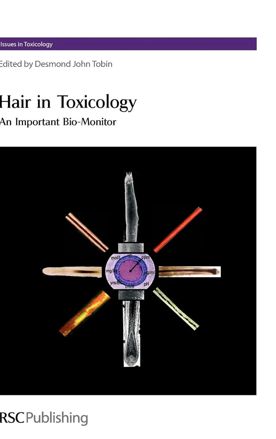 Hair In Toxicology An Important Bio-Monitor | Hardcover
