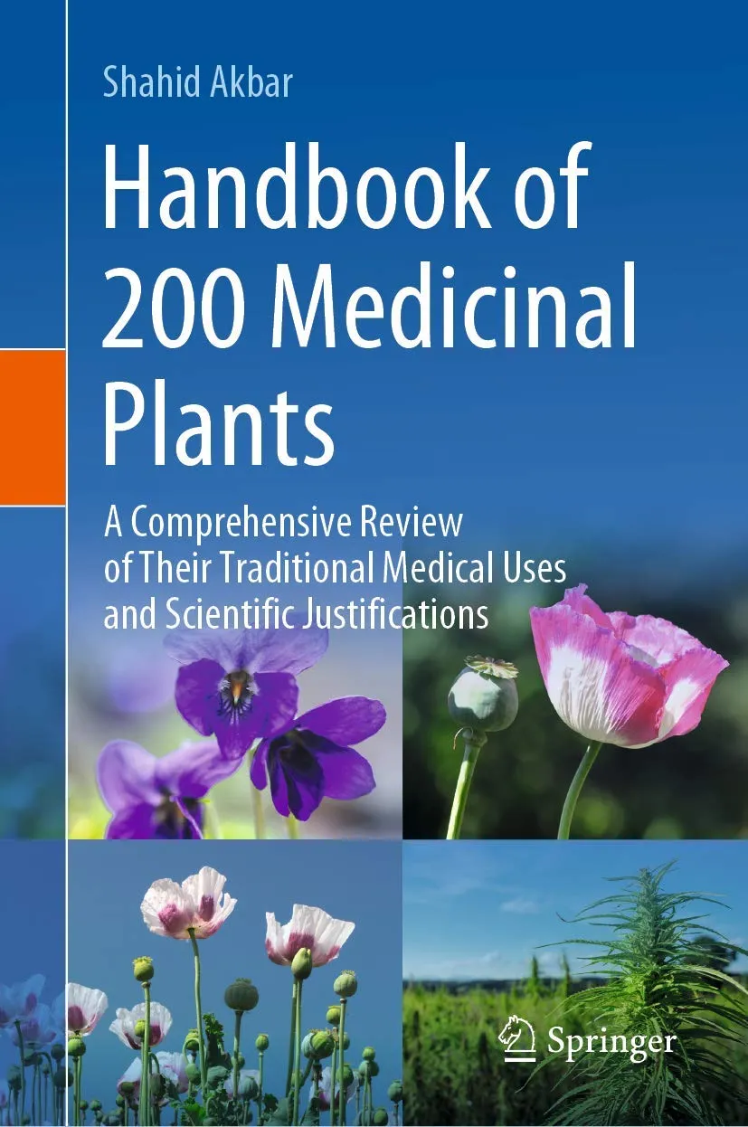 Handbook Of 200 Medicinal Plants A Comprehensive Review of Their Traditional Medical Uses and Scientific Justifications 2 Vol Set | Hardcover