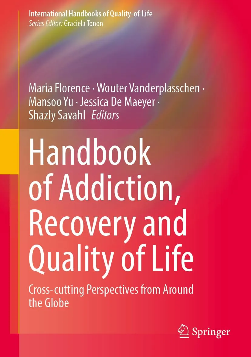Handbook Of Addiction | Recovery And Quality Of Life Cross Cutting Perspectives From Around The Globe | Hardcover