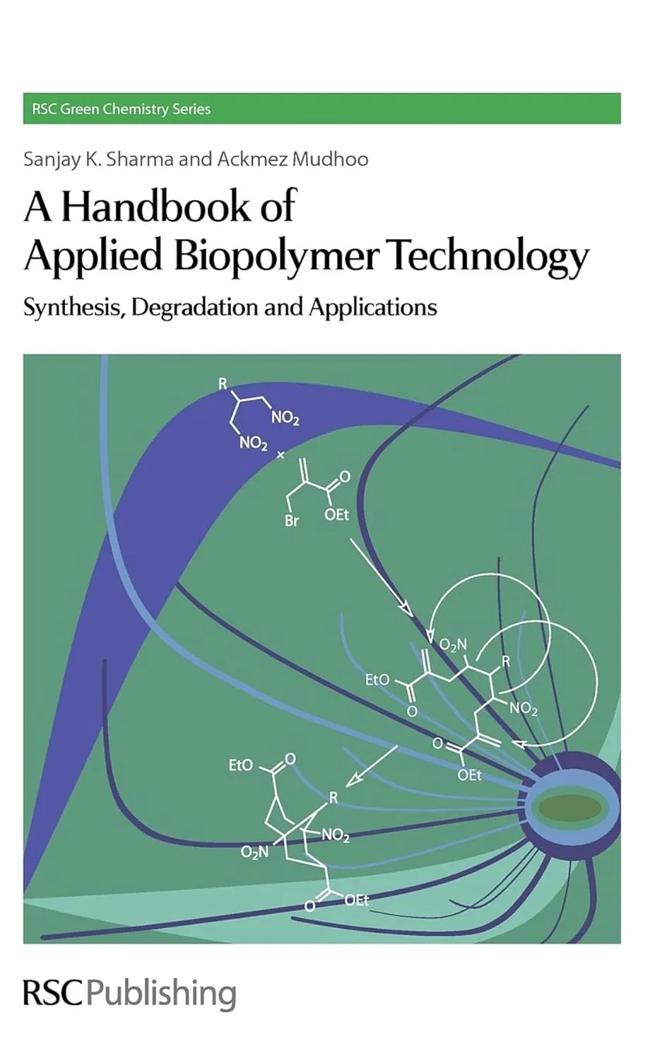 A Handbook of Applied Biopolymer Technology Synthesis | Degradation and Applications | Hardcover