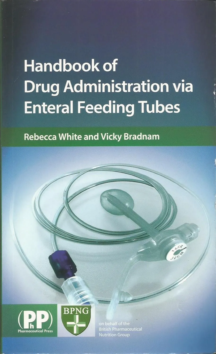 Handbook of Drug Administration Via Enteral Feeding Tubes | Paperback