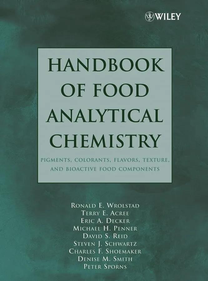 Handbook of Food Analytical Chemistry Pigments | Colorants | Flavors | Texture and Bioactive Food Compo