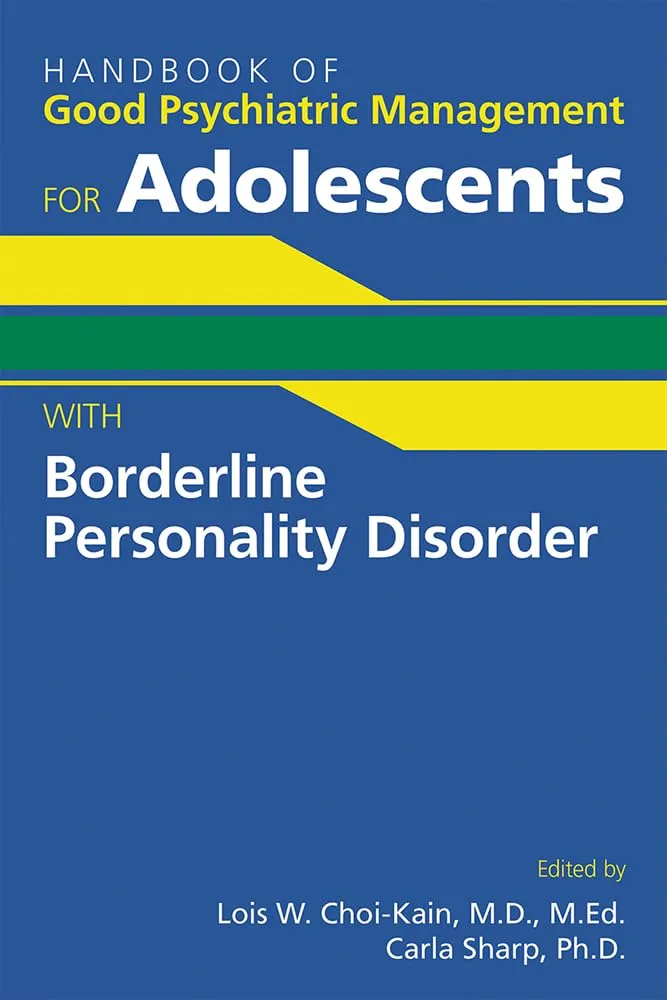 Handbook Of Good Psychiatric Management for Adolescents With Borderline Personality Disorder | Paperback