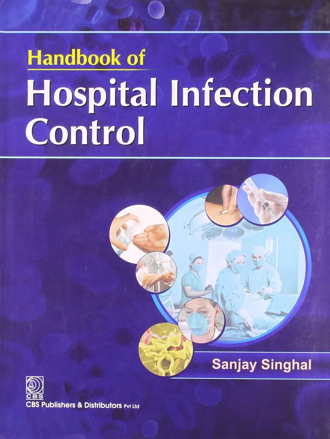 Handbook of Hospital Infection Control | Hardcover