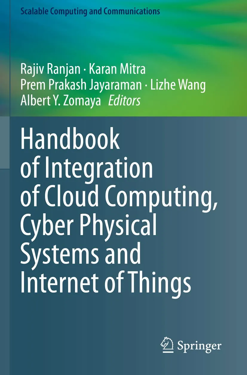 Handbook Of Integration Of Cloud Computing Cyber Physical Systems And Internet Of Things | Paperback