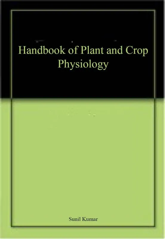 Handbook of Plant and Crop Physiology | Hardcover