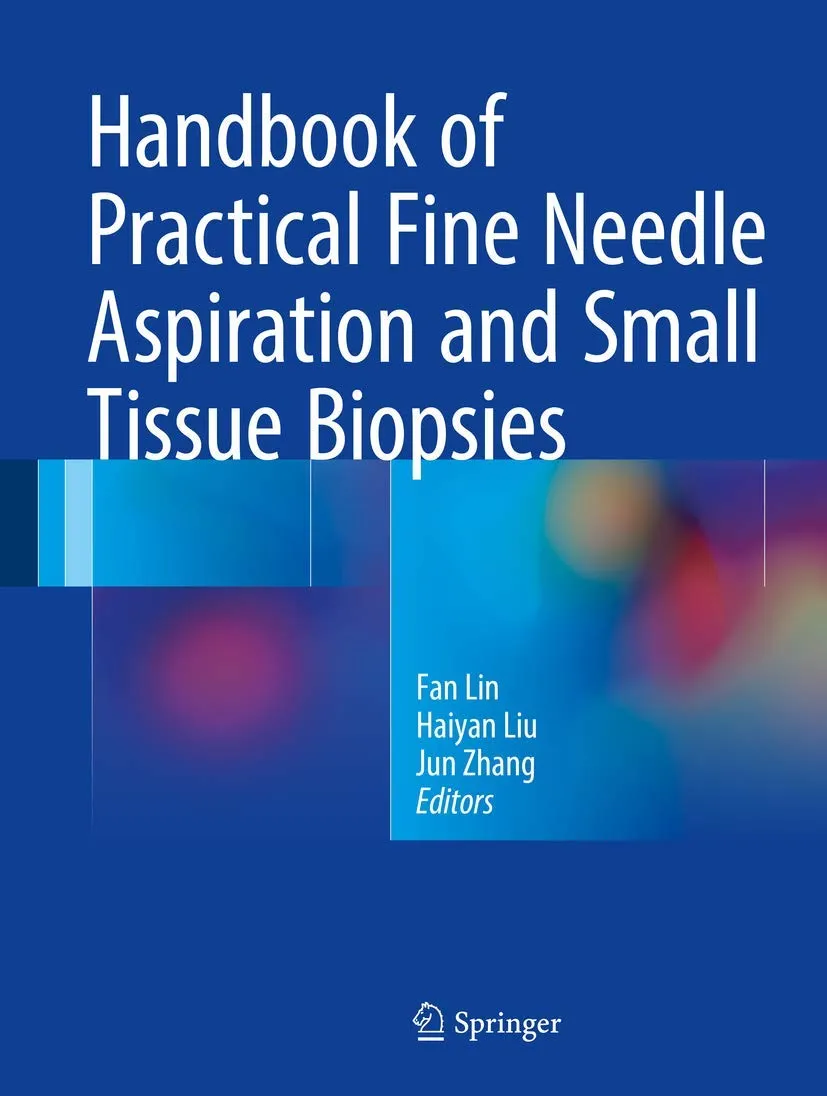 Handbook of Practical Fine Needle Aspiration and Small Tissue Biopsies | Hardcover