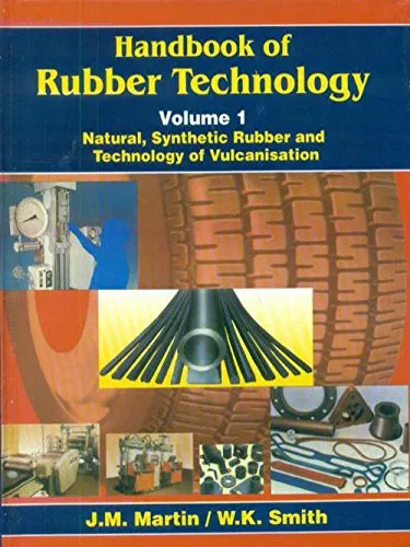 Handbook of Rubber Technology Natural | Synthetic Rubber and Technology of Vulcanisation Volume I | Hardcover