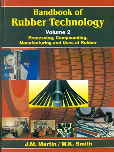 Handbook of Rubber Technology Processing | Compounding | Manufacturing and Uses of Rubber Volume II | Hardcover