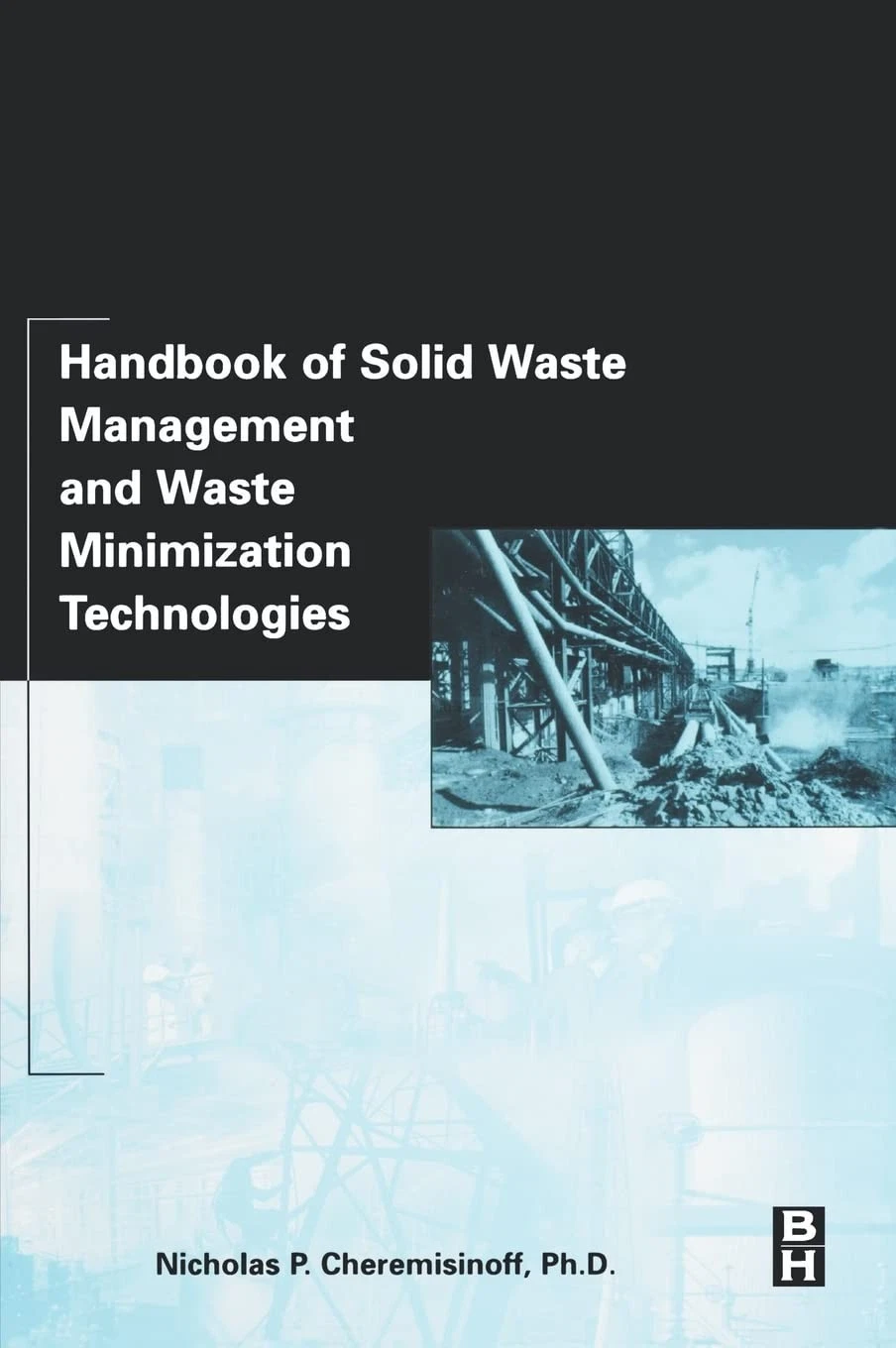 Handbook of Solid Waste Management and Waste Minimization Technologies | 1st Edition | Hardcover