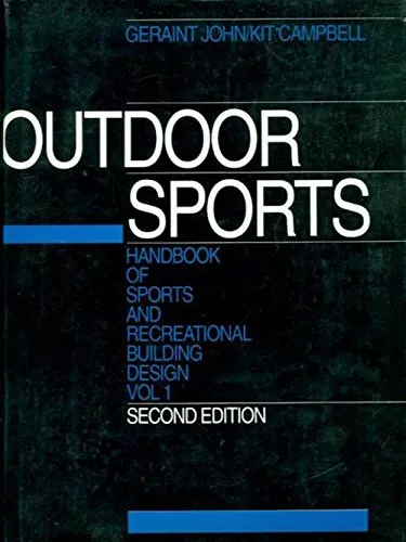 Handbook of Sports | Recreational Building Design | 2nd Edition (In 2 Vols.) Volume 1  Outdoor Sports