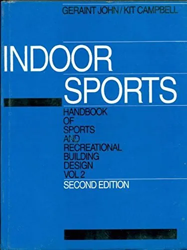 Handbook of Sports | Recreational Building Design | 2nd Edition (In 2 Vols.) Volume 2  Indoor Sports
