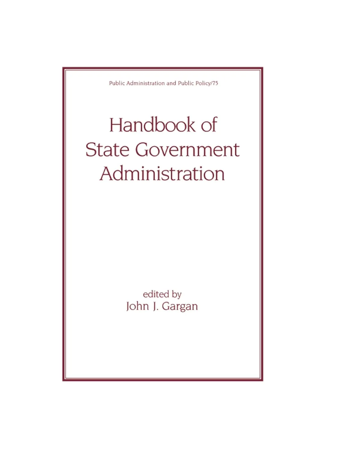 Handbook of State Government Administration