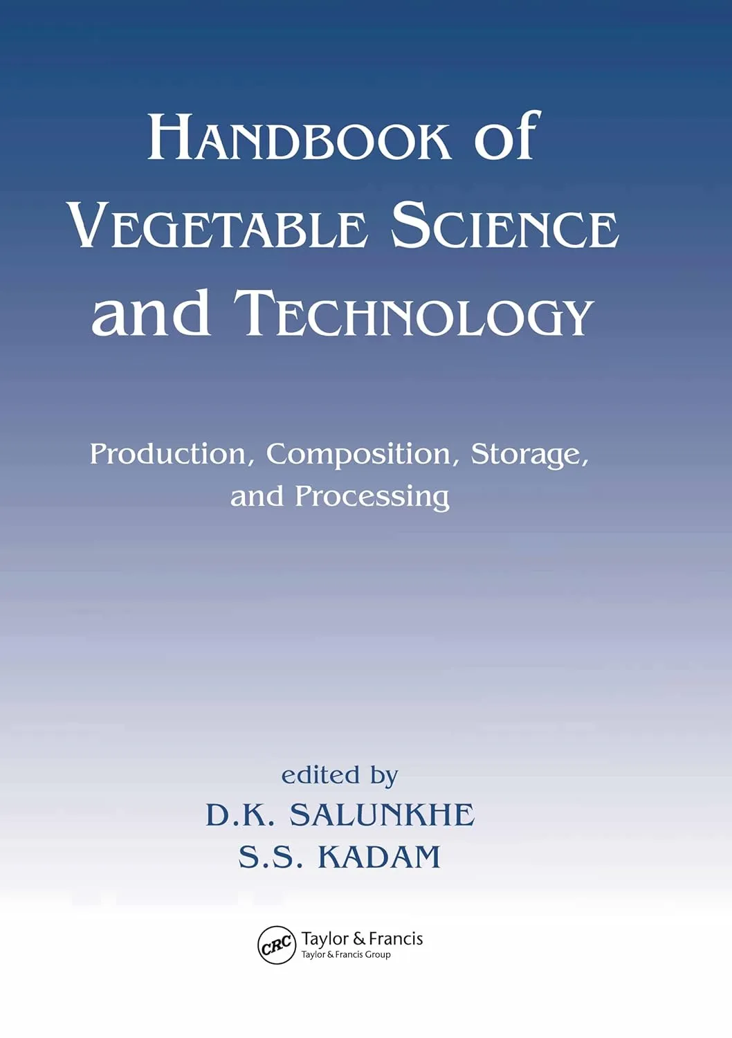 Handbook of Vegetable Science and Technology Production | Composition | Storage | and Processing | Hardcover