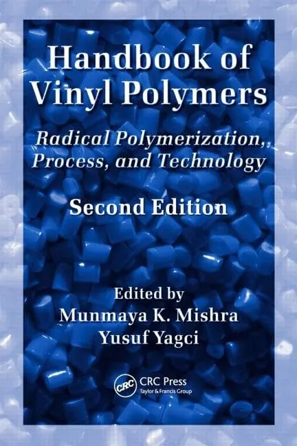 Handbook of Vinyl Polymers Radical Polymerization | Process | and Technology | 2nd Edition | Hardcover