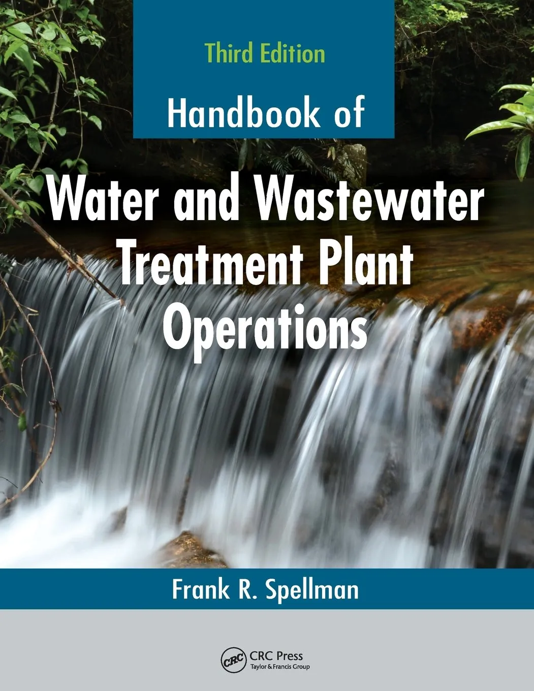Handbook of Water and Wastewater Treatment Plant Operations | Third Edition | Paperback