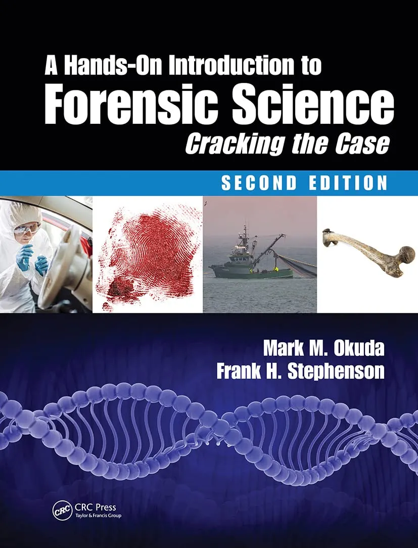 A Hands-On Introduction to Forensic Science Cracking the Case | 2nd Edition | Hardcover