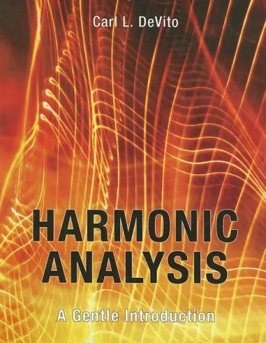 Harmonic Analysis A Gentle Introduction