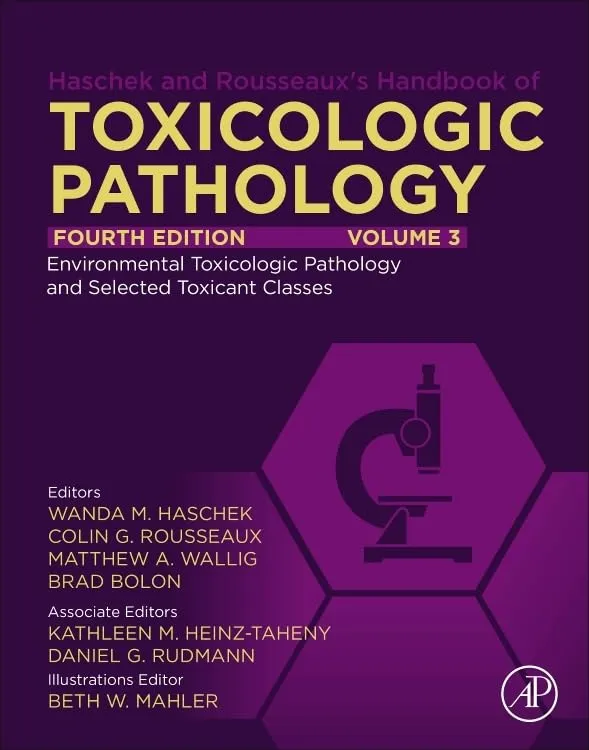 Haschek And Rousseauxs Handbook Of Toxicologic Pathology Volume 3 Environmental Toxicologic Pathology And Major Toxicant Classes 4th Edition | Hardcover